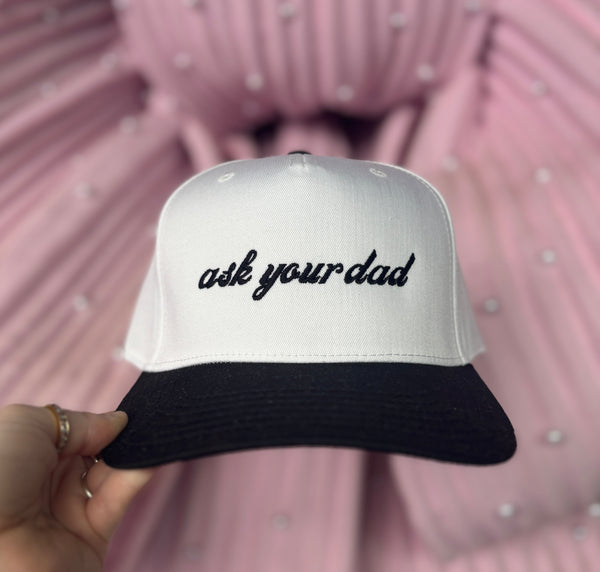 Ask You Dad Embroidered Hat