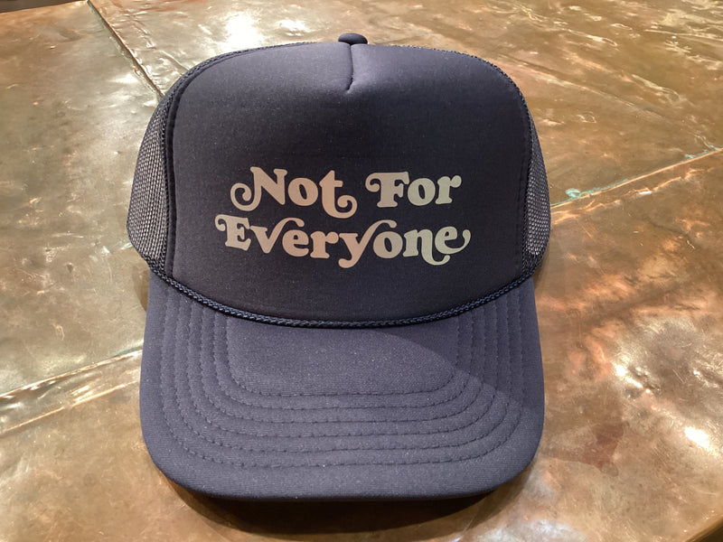 Not For Everyone Trucker Hat