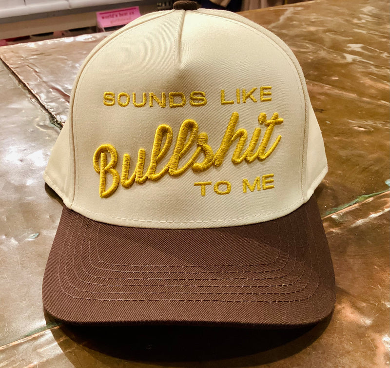 Sounds Like Bullshit To Me Trucker Hat