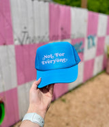 Not For Everyone Trucker Hat