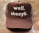 Well Sheeyit Trucker Hat