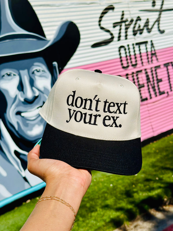 Don’t text your ex Embroidered Hat