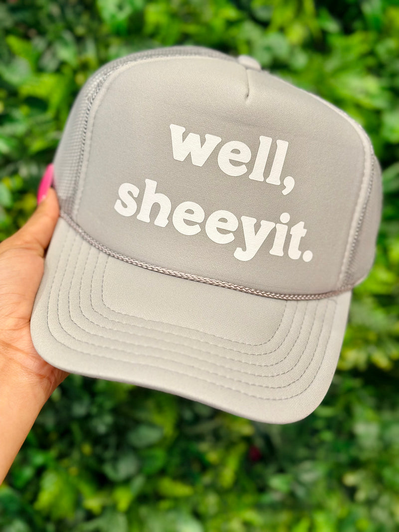 Well Sheeyit Trucker Hat