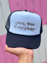 Not For Everyone Trucker Hat