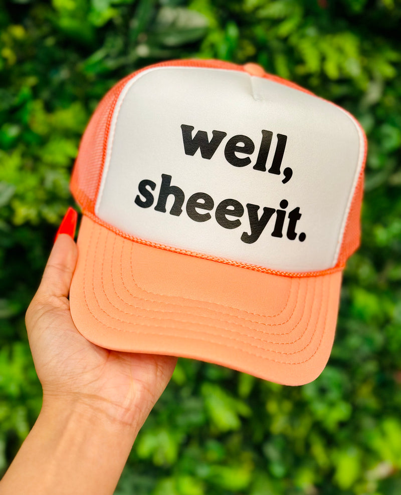 Well Sheeyit Trucker Hat