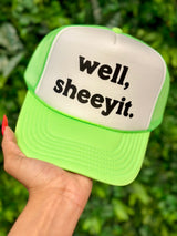 Well Sheeyit Trucker Hat