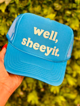 Well Sheeyit Trucker Hat