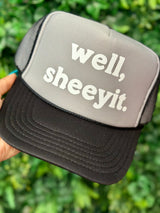 Well Sheeyit Trucker Hat