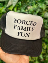 Forced Family Fun Trucker Hat