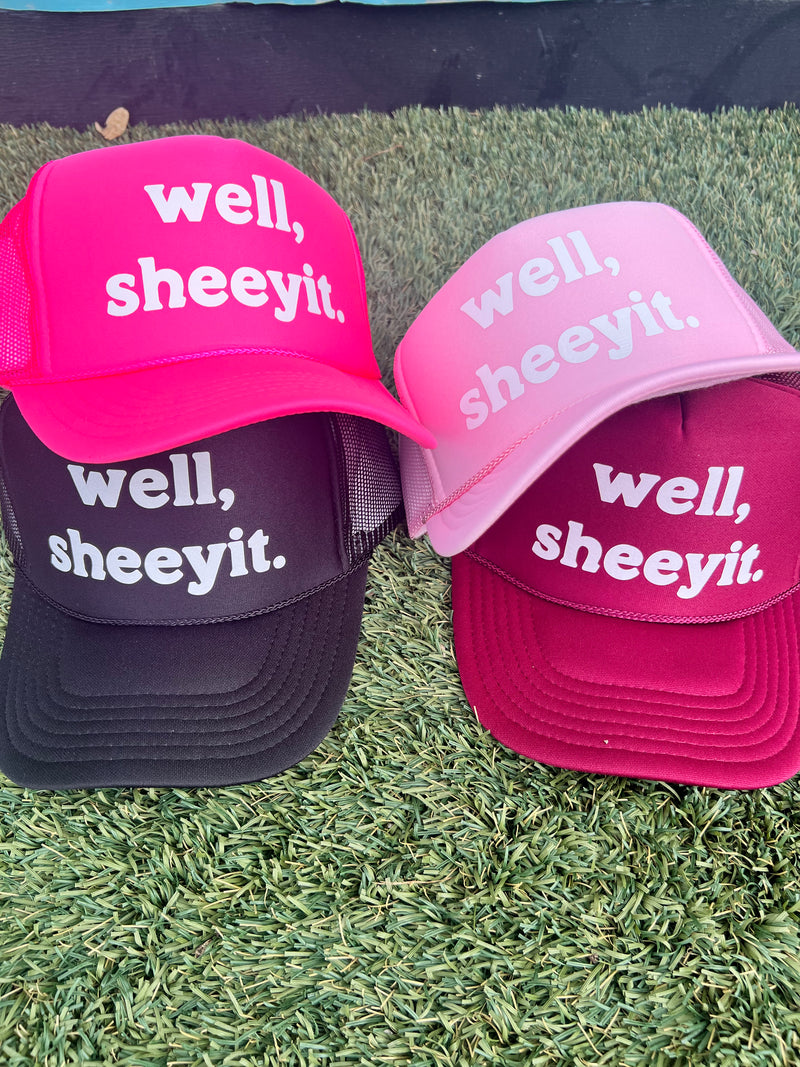 Well Sheeyit Trucker Hat