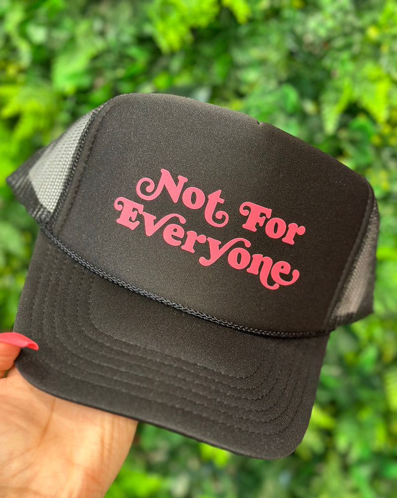 Not For Everyone Trucker Hat